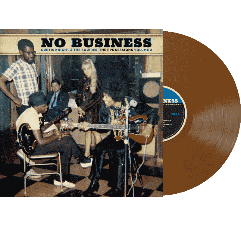 Curtis Knight And The Squires:  Featuring Jimi Hendrix - No Business:  The PPX Sessions Volume 2 (Vinyl/Record)