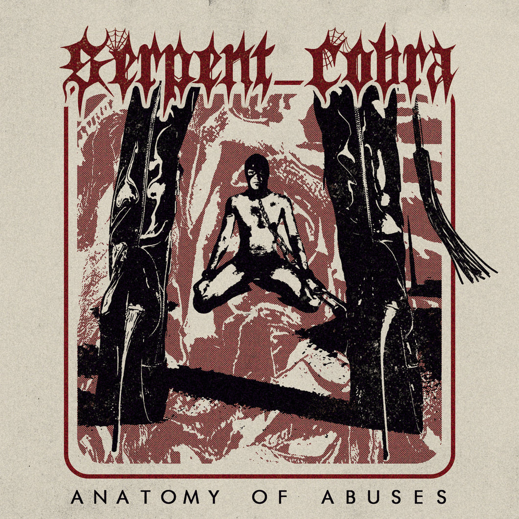 Serpent Cobra - Anatomy Of Abuses (CD)