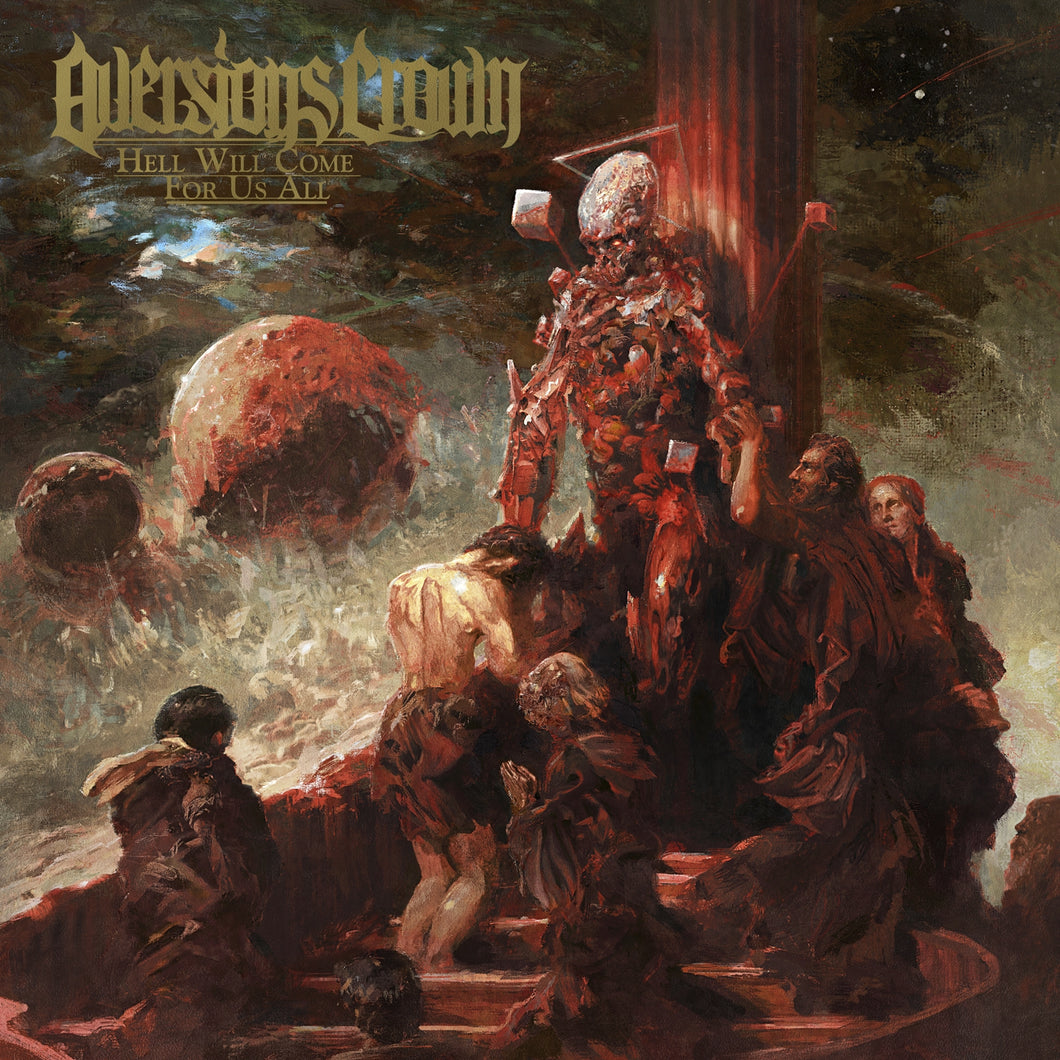 Aversions Crown - Hell Will Come For Us All (Vinyl/Record)
