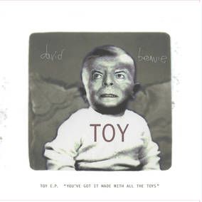 David Bowie - Toy E.P. / "You've Got It Made With All The Toys" (Vinyl/Record)
