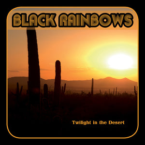 Black Rainbows - Twilight In The Desert (Vinyl/Record)