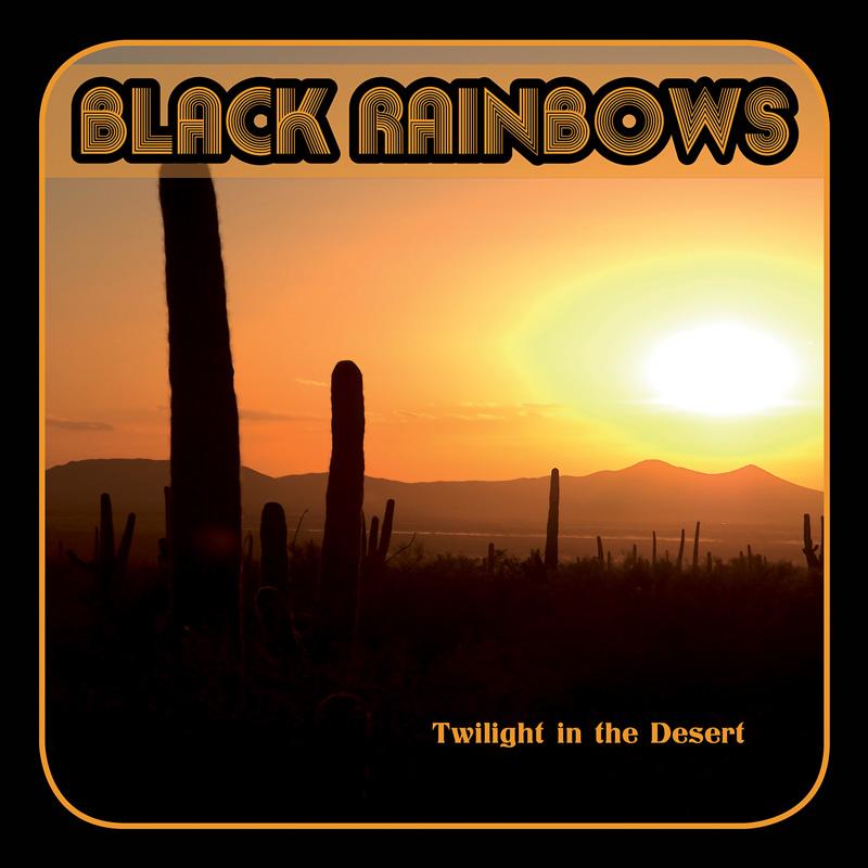 Black Rainbows - Twilight in the Desert (CD)