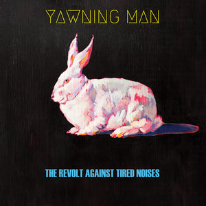 Yawning Man - The Revolt Against Tired Noises (CD)