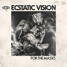 Load image into Gallery viewer, Ecstatic Vision - For The Masses (Vinyl/Record)