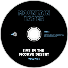 Load image into Gallery viewer, Mountain Tamer - Live In The Mojave Desert Volume 5 (CD)