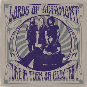 Lords of Altamont, The - Tune In, Tune On, Electrify!