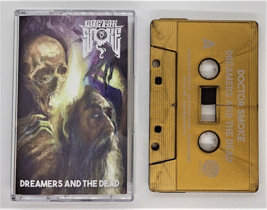 Doctor Smoke - Dreamers & the Dead (cassette)