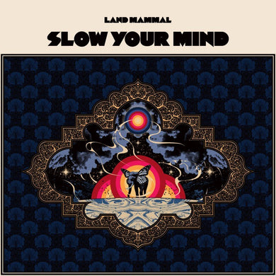 Land Mammal - Slow Your Mind (Vinyl/Record)