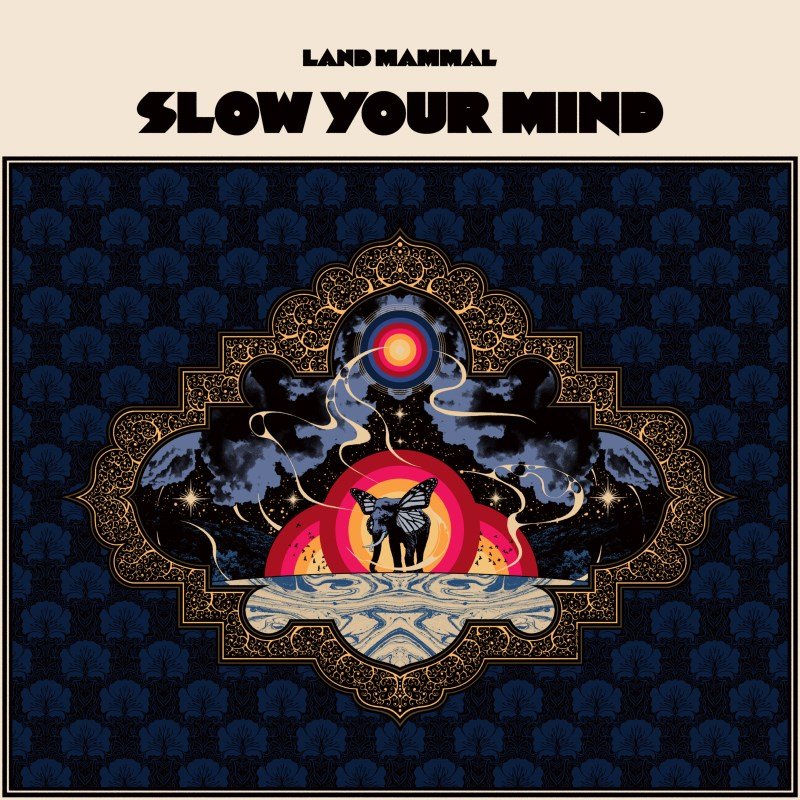 Land Mammal - Slow Your Mind (Vinyl/Record)
