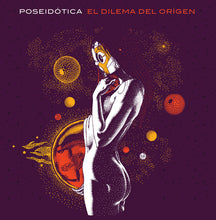 Load image into Gallery viewer, Poseidotica - El Dilemma Del Origen (Vinyl/Record)