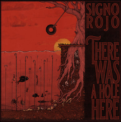 Signo Rojo - There Was A Hole Here (Vinyl/Record)