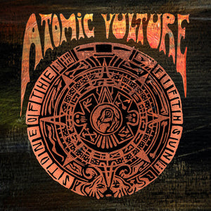 Atomic Vulture - Stone Of The Fifth Sun (Vinyl/Record)
