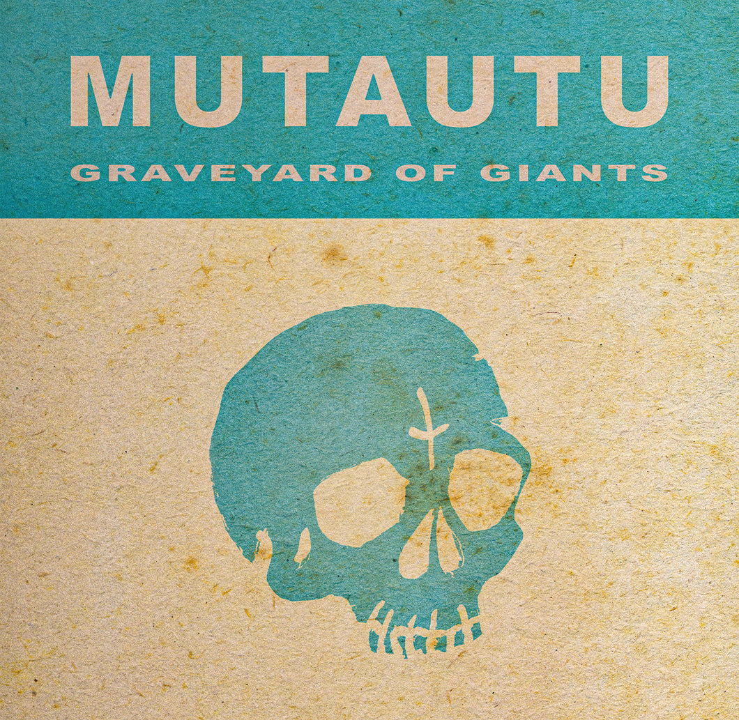Mutautu - Graveyard Of Giants (Vinyl/Record)
