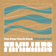Load image into Gallery viewer, Familiars - This Water That Is Warm (I Will Soon Join) (Vinyl/Record)
