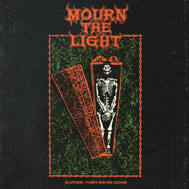 Mourn The Light - Suffer, Then We're Gone (Vinyl/Record)