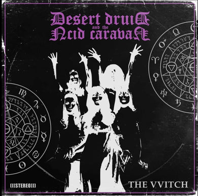Desert Druid & the Acid Caravan - The VVitch (Vinyl/Record)