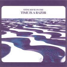 Stone House on Fire - Time is a Razor (Vinyl/Record)