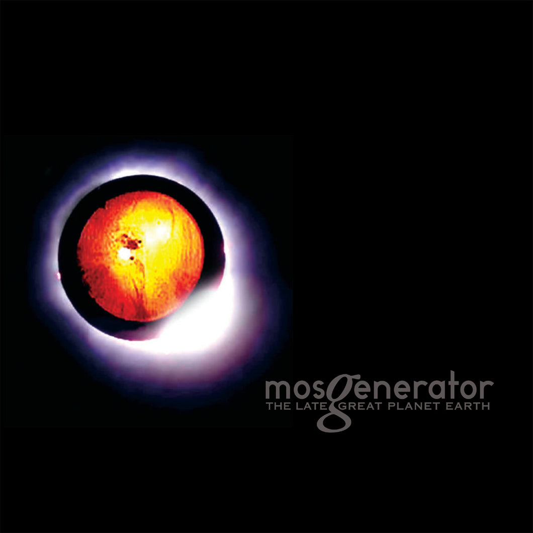 Mos Generator - The Late Great Planet Earth (CD)