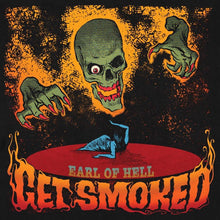 Load image into Gallery viewer, Earl Of Hell - Get Smoked (Vinyl/Record)