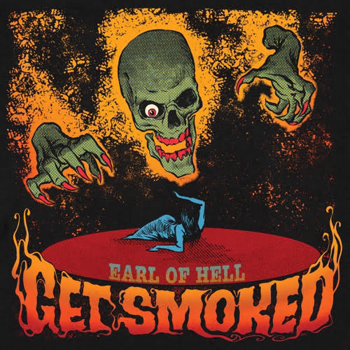 Earl Of Hell - Get Smoked (Vinyl/Record)