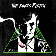 Load image into Gallery viewer, King&#39;s Pistol, The - Rip It Up